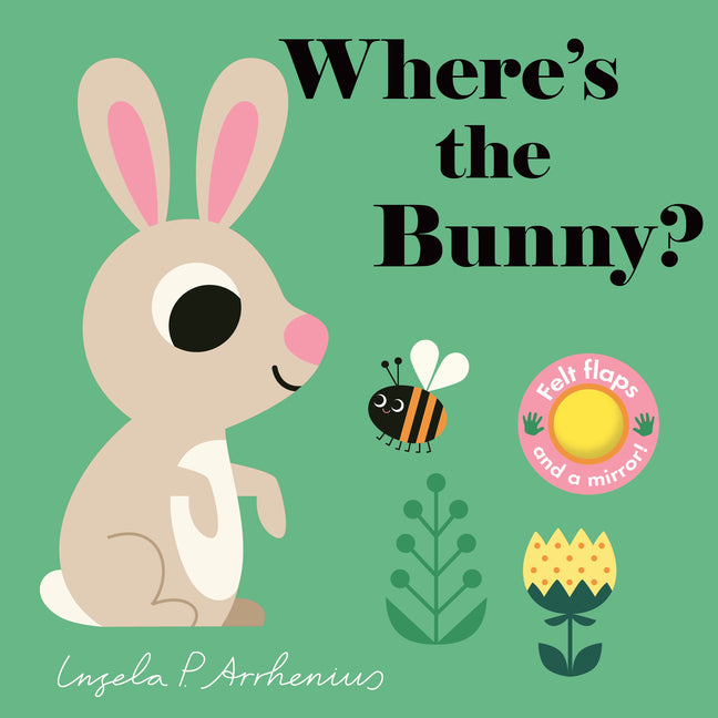 Where's the Bunny?: (Springtime Baby Animals - A Lift-The-Flap Book Featuring a Friendly Puppy, Duckling, Mouse & More: Cute Easter Basket Stuffer or