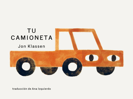 Tu Camioneta: (Un Libro Ingenioso Con Arte Minimalista Que Explora La Pertenencia, La Imaginacion Y La Perspectiva Para Ninos de 2 a 5 Anos)