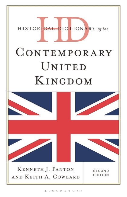 Historical Dictionary of the Contemporary United Kingdom