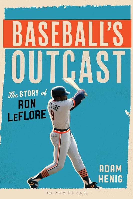 Baseball's Outcast: The Story of Ron Leflore