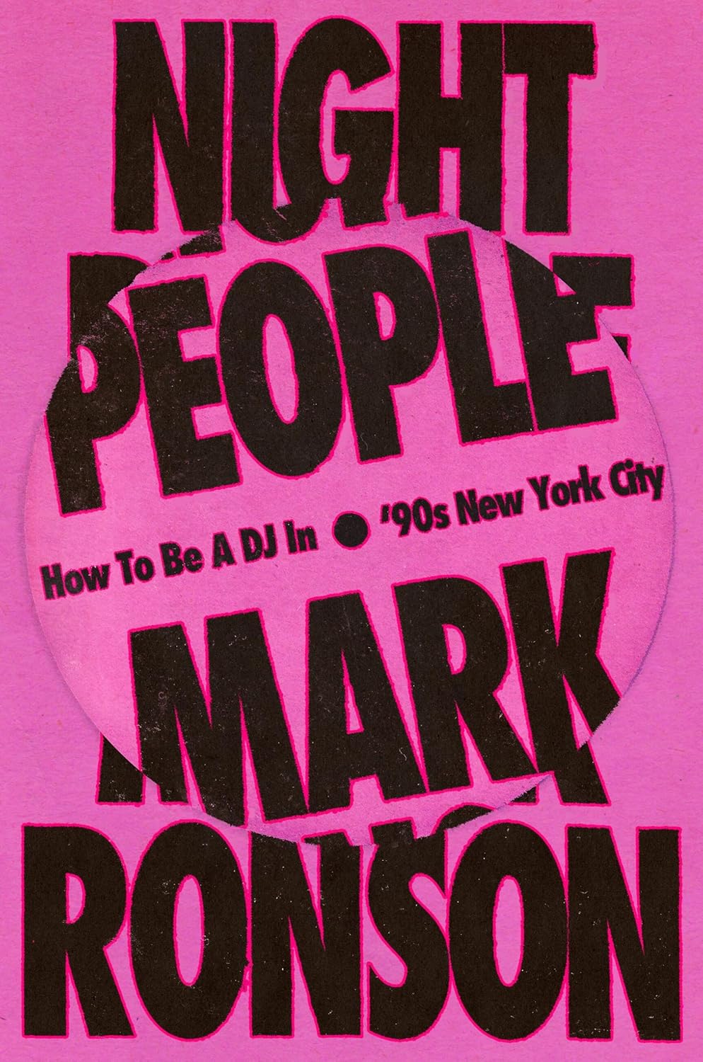 Night People: How to Be a DJ in '90s New York City