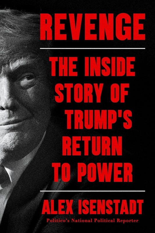 Revenge: The Inside Story of Trump's Return to Power