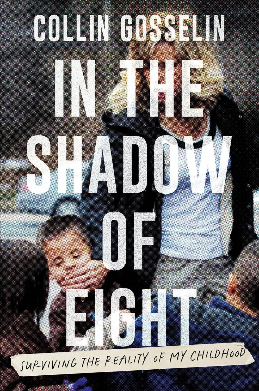 In the Shadow of Eight: Surviving the Reality of My Childhood