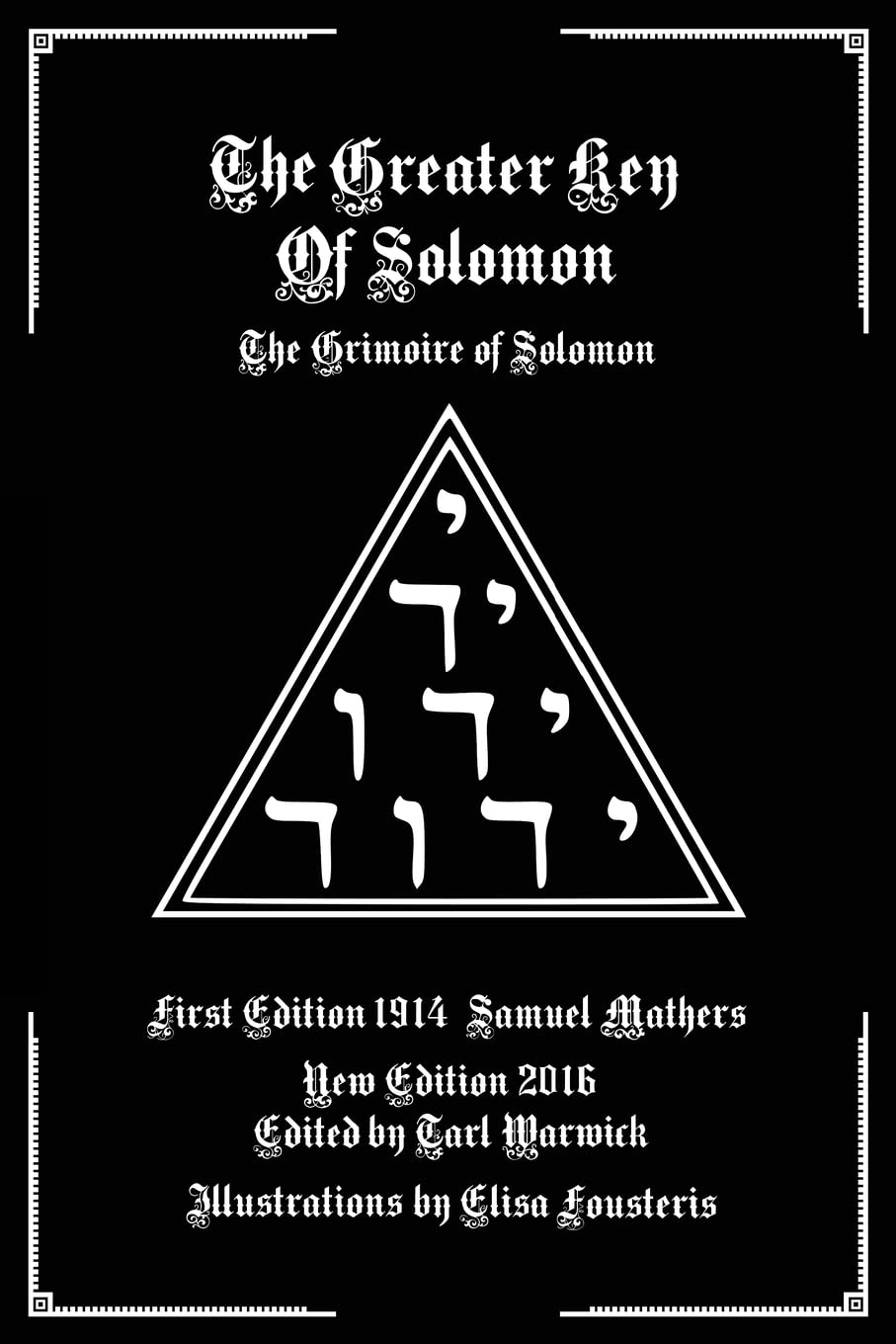 Greater Key of Solomon: The Grimoire of Solomon