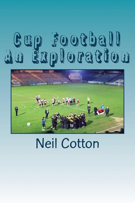 Cup Football An Exploration