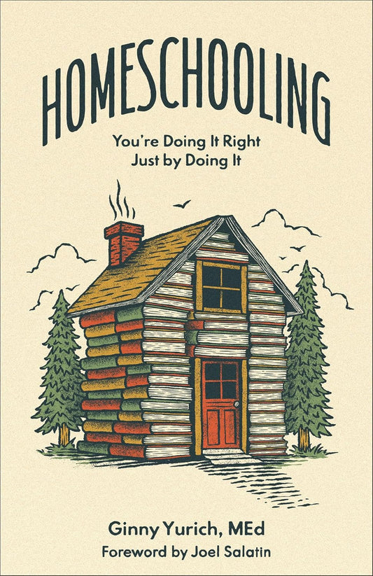 Homeschooling: You're Doing It Right Just by Doing It