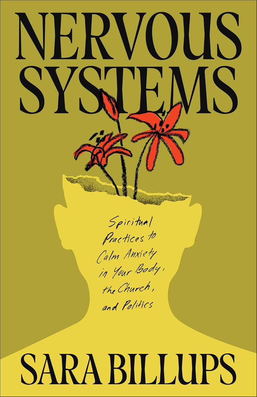 Nervous Systems: Spiritual Practices to Calm Anxiety in Your Body, the Church, and Politics