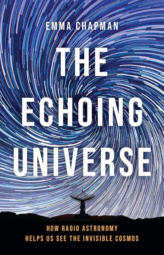 The Echoing Universe: How Radio Astronomy Helps Us See the Invisible Cosmos
