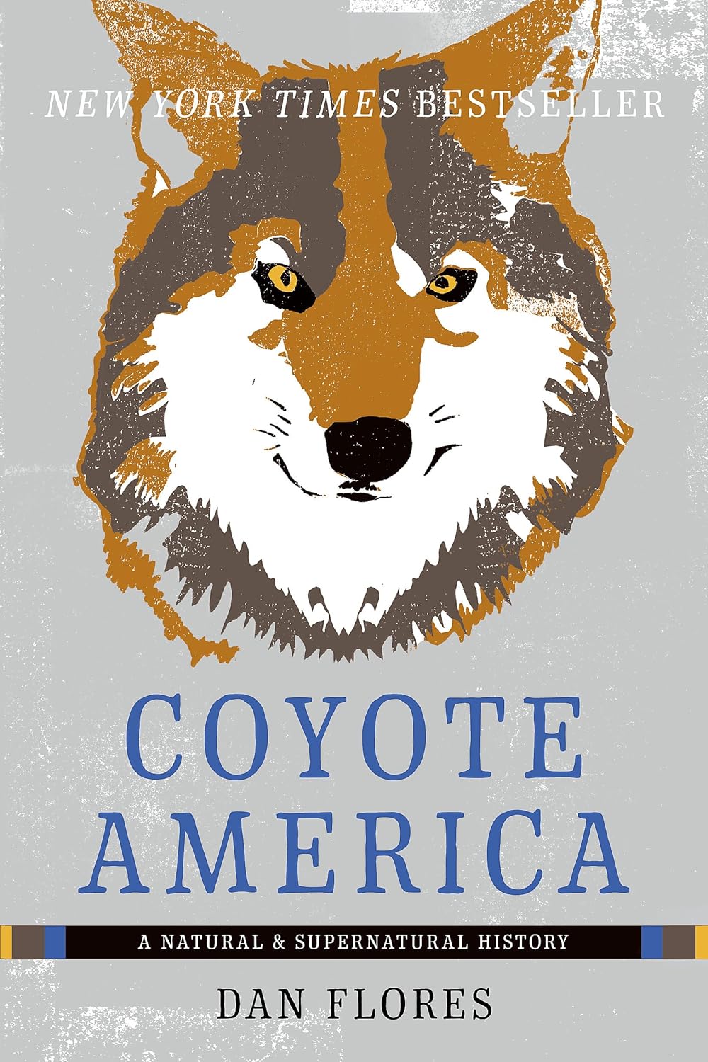 Coyote America: A Natural and Supernatural History (Revised)