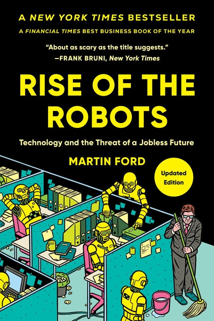 Rise of the Robots: Technology and the Threat of a Jobless Future (Revised)