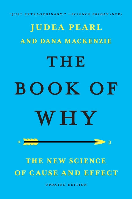 The Book of Why: The New Science of Cause and Effect (Revised)