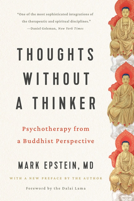 Thoughts Without a Thinker: Psychotherapy from a Buddhist Perspective (Revised)