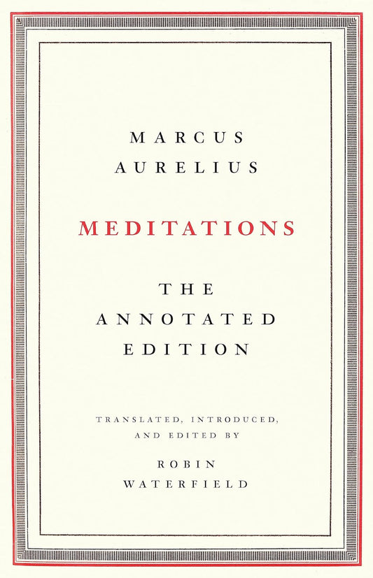 Meditations: The Annotated Edition