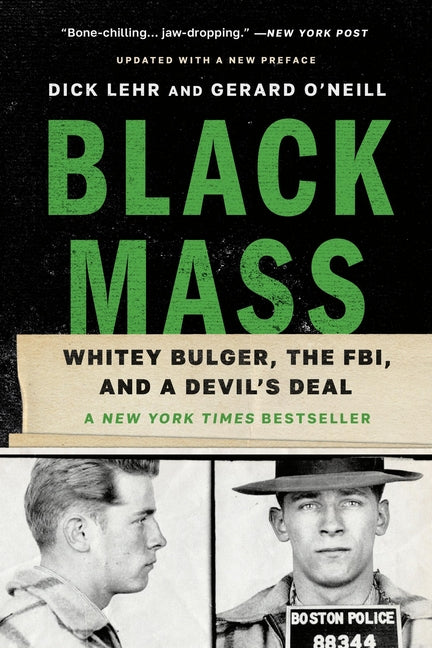 Black Mass: Whitey Bulger, the Fbi, and a Devil's Deal (Revised)