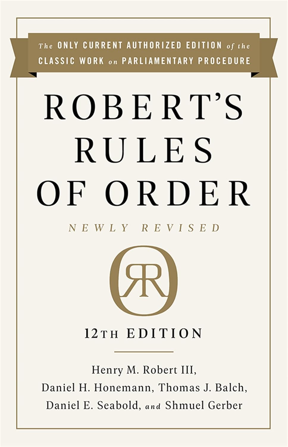 Robert's Rules of Order Newly Revised, 12th Edition (Revised)