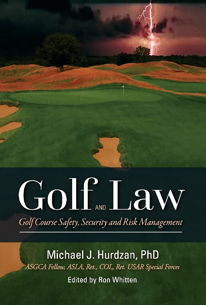 Golf Law; Golf Course Safety, Security and Risk Management Volume 1