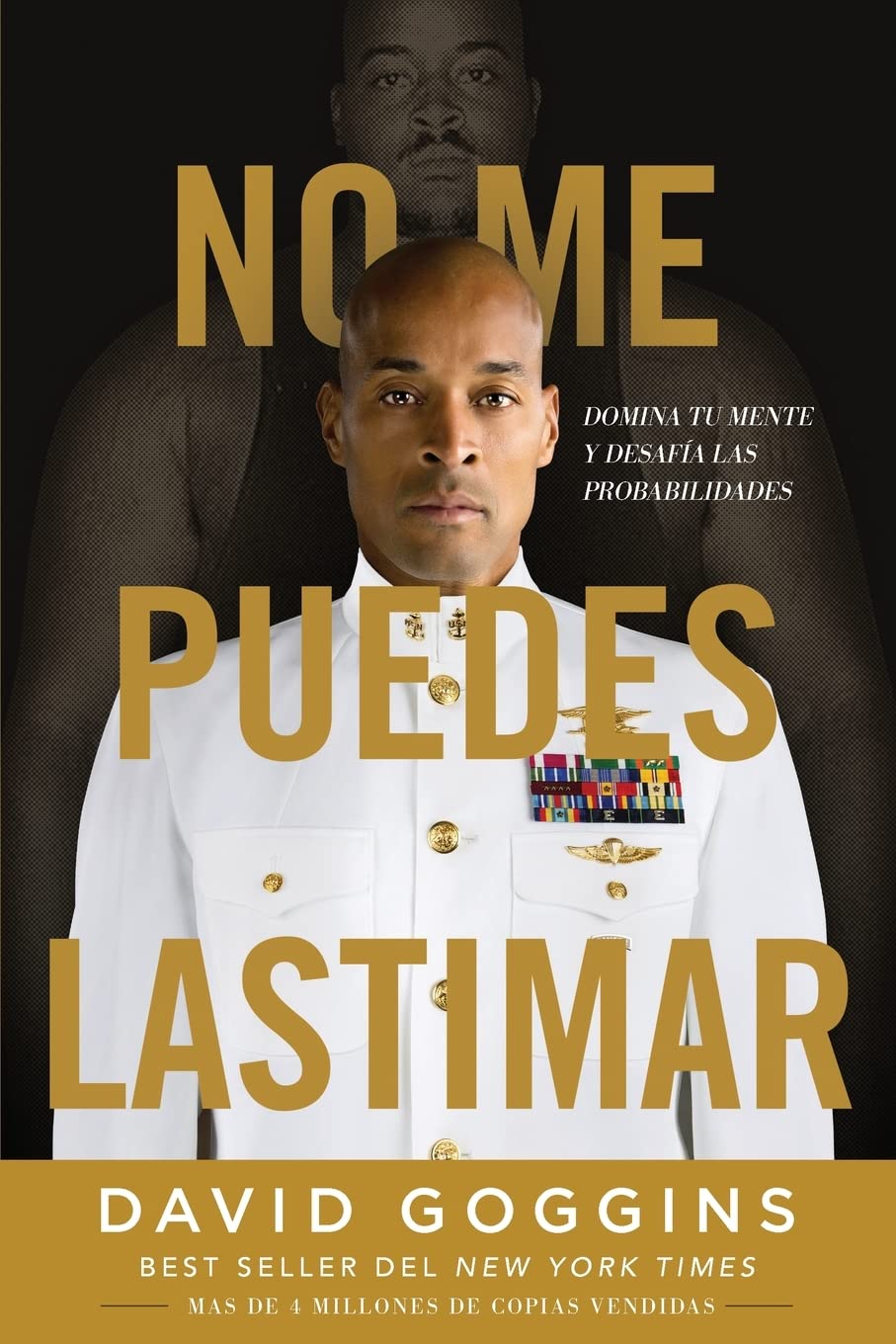 No me puedes lastimar: Domina tu mente y desafia las probabilidades