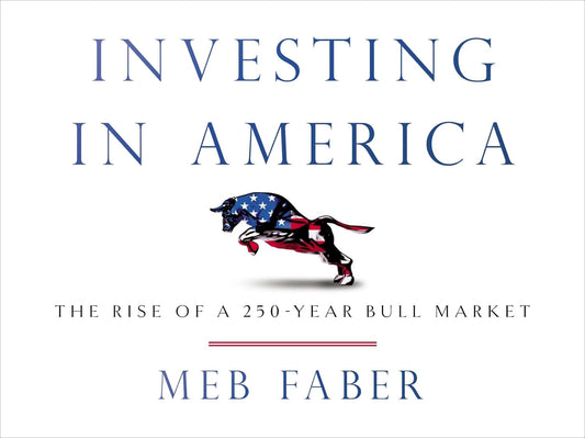 Investing in America: The Rise of a 250-Year Bull Market