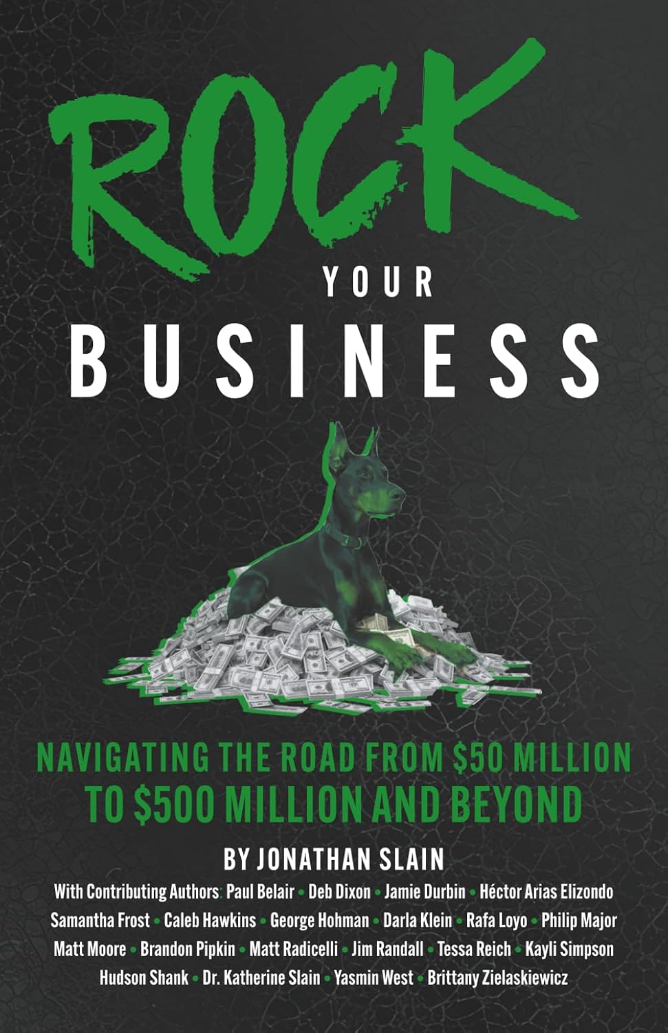 Rock Your Business: Navigating the Road from $50 Million to $500 Million and Beyond