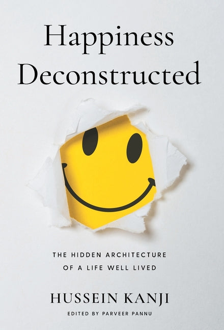 Happiness Deconstructed: The Hidden Architecture of a Life Well Lived