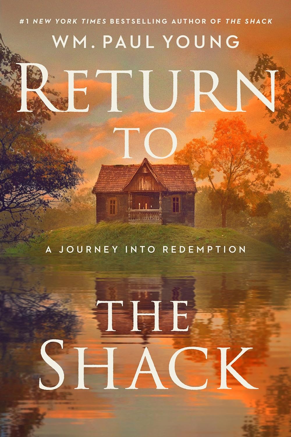 Return to the Shack: A Journey Into Redemption