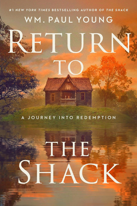Return to the Shack: A Journey Into Redemption