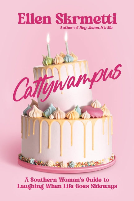 Cattywampus: A Southern Woman's Guide to Laughing When Life Goes Sideways