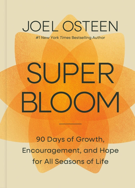 Superbloom: 90 Days of Growth, Encouragement, and Hope for All Seasons of Life