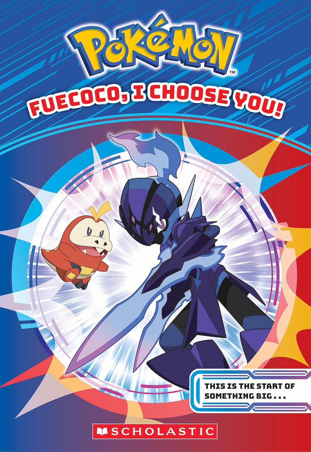 Fuecoco, I Choose You! (Pokemon Chapter Book)
