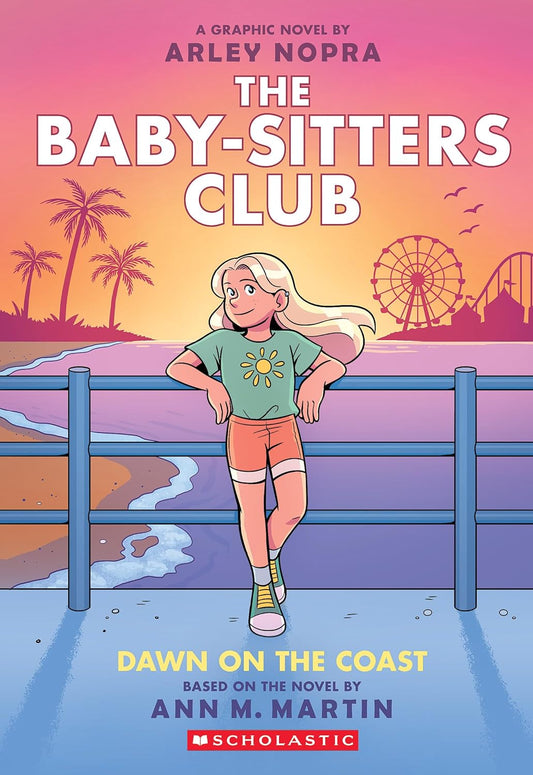 Dawn on the Coast: A Graphic Novel (the Baby-Sitters Club #19): Volume 19