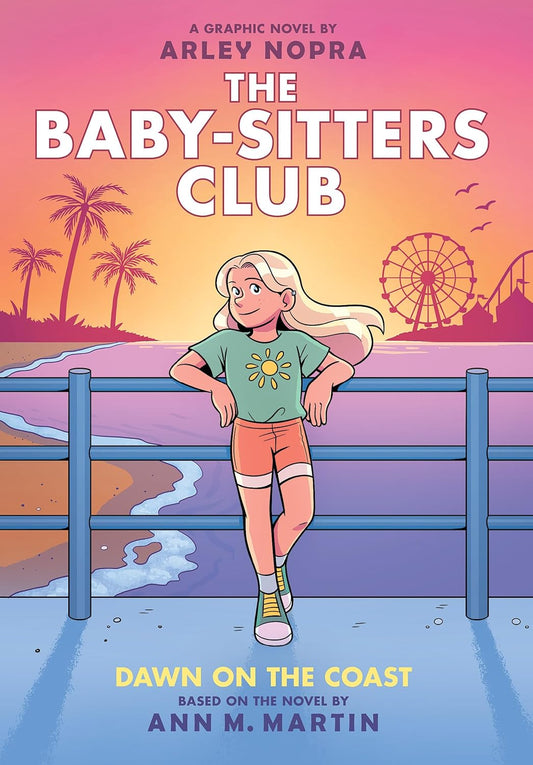Dawn on the Coast: A Graphic Novel (the Baby-Sitters Club #19)
