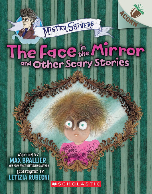 Face in the Mirror and Other Scary Stories: An Acorn Book (Mister Shivers #5)