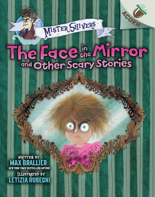 The Face in the Mirror and Other Scary Stories: An Acorn Book (Mister Shivers #5)