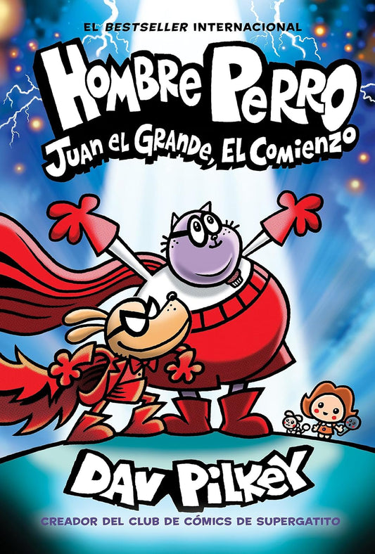 Hombre Perro: Juan El Grande, El Comienzo (Dog Man: Big Jim Begins)
