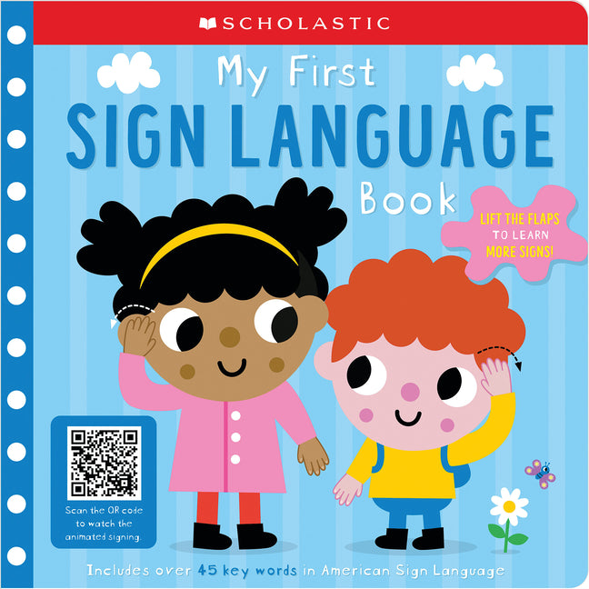 My First Sign Language Book: Scholastic Early Learners: 45 First Words to Teach Baby!