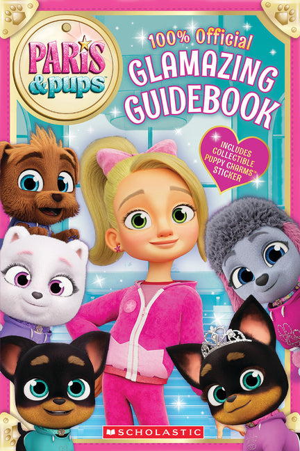 Paris and Pups: Glamazing Guidebook