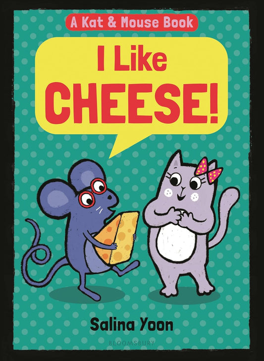 Kat & Mouse: I Like Cheese!