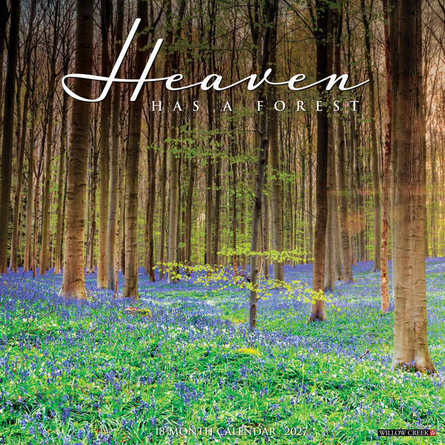 Heaven Has a Forest 2027 12 X 12 Wall Calendar