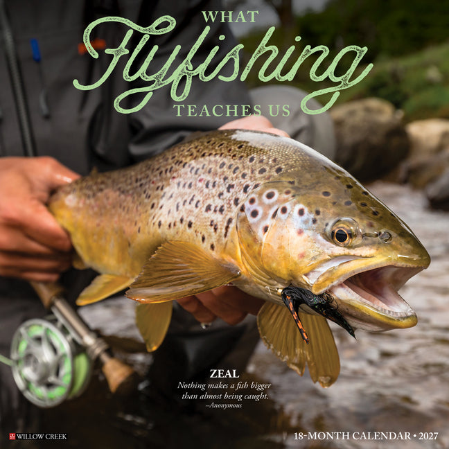 What Fly Fishing Teaches Us 2027 12 X 12 Wall Calendar