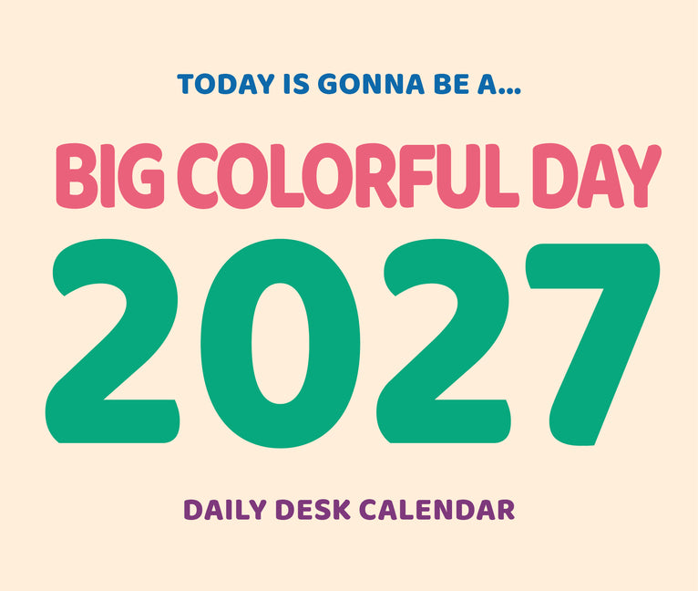 A Big Colorful Day 2027 5.4 X 6.2 Box Calendar