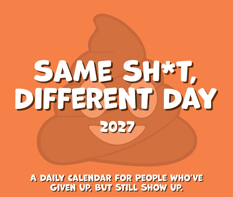 Same Sh!t Different Day 2027 5.4 X 6.2 Box Calendar