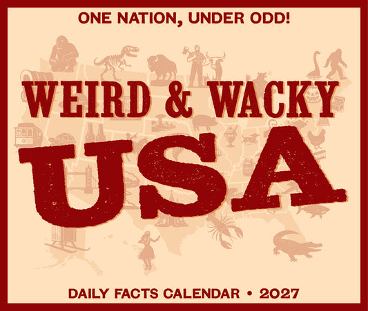 Weird & Wacky USA 2027 5.4 X 6.2 Box Calendar