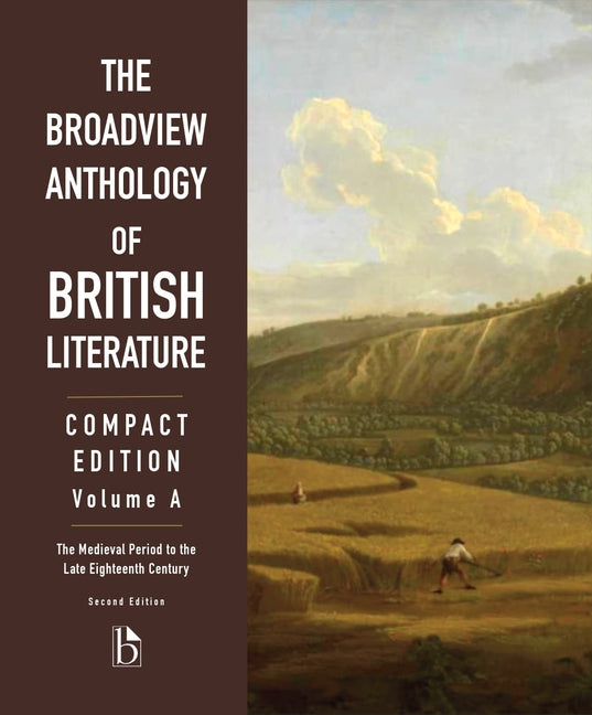 The Broadview Anthology of British Literature: Compact Edition, Volume a - Second Edition