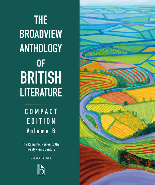 The Broadview Anthology of British Literature: Compact Edition, Volume B - Second Edition
