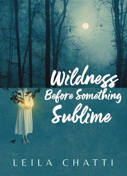 Wildness Before Something Sublime