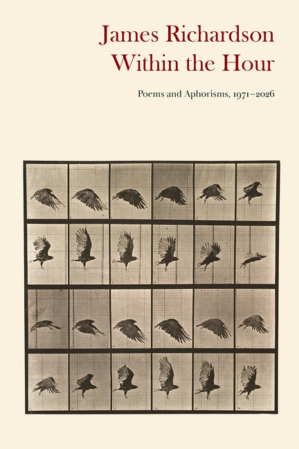 Within the Hour: Poems and Aphorisms, 1971-2026