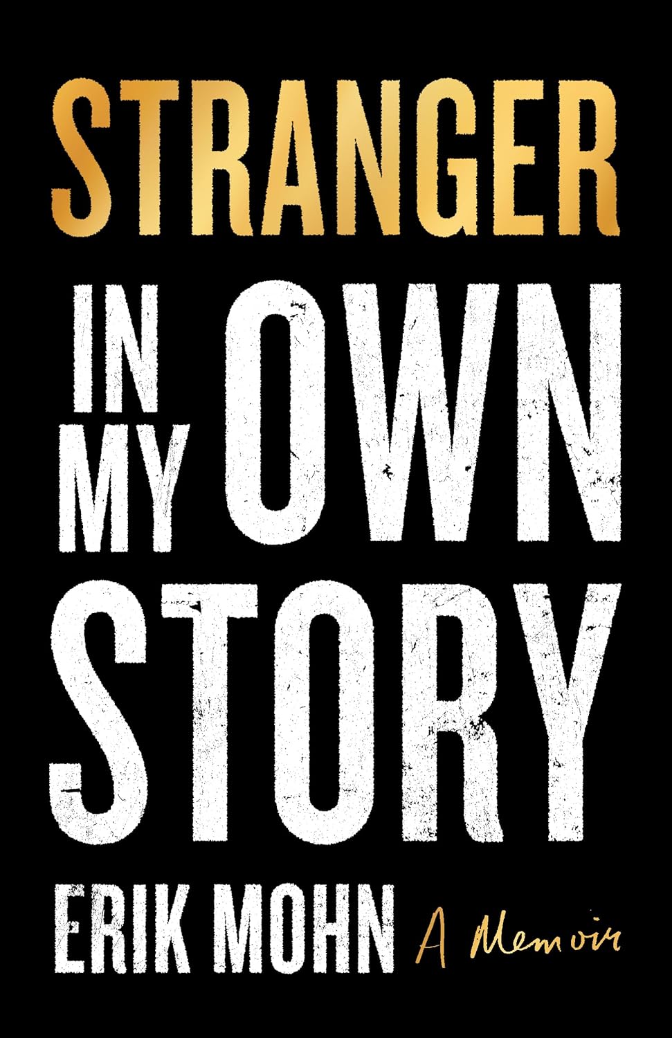 Stranger in My Own Story: A Memoir
