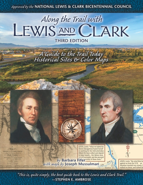Along the Trail with Lewis & Clark: A Guide to the Trail Today (Revised) (Revised)