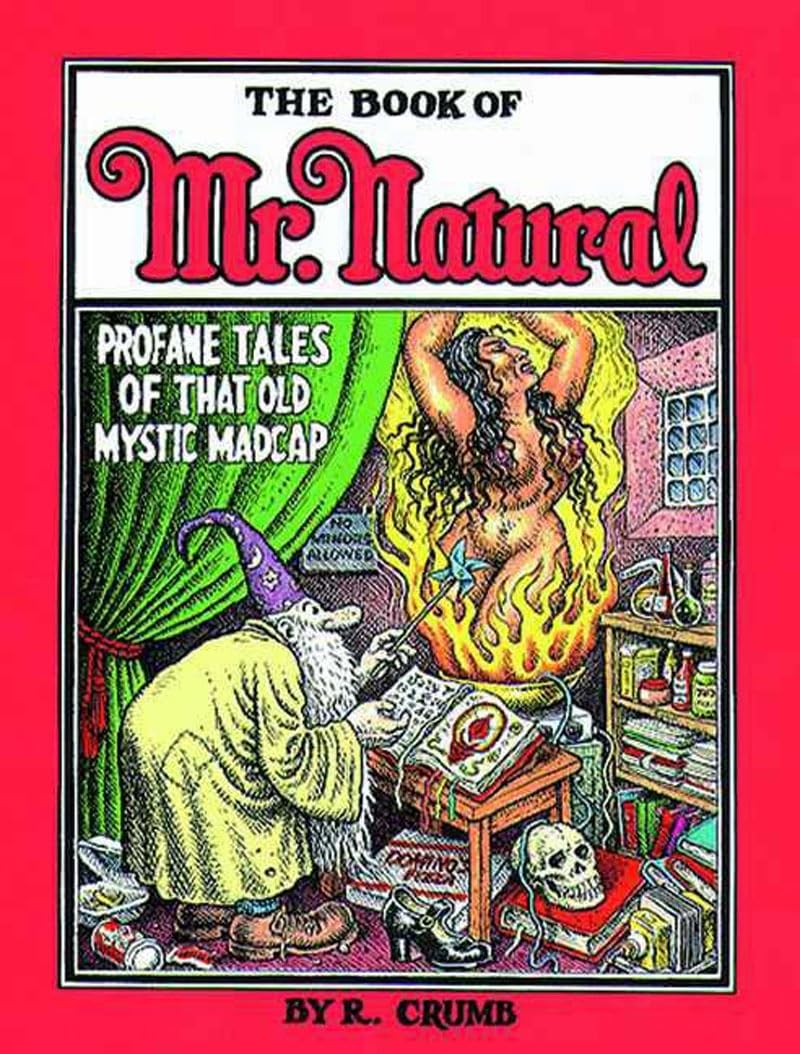 The Book of Mr. Natural: Profane Tales of That Old Mystic Madcap