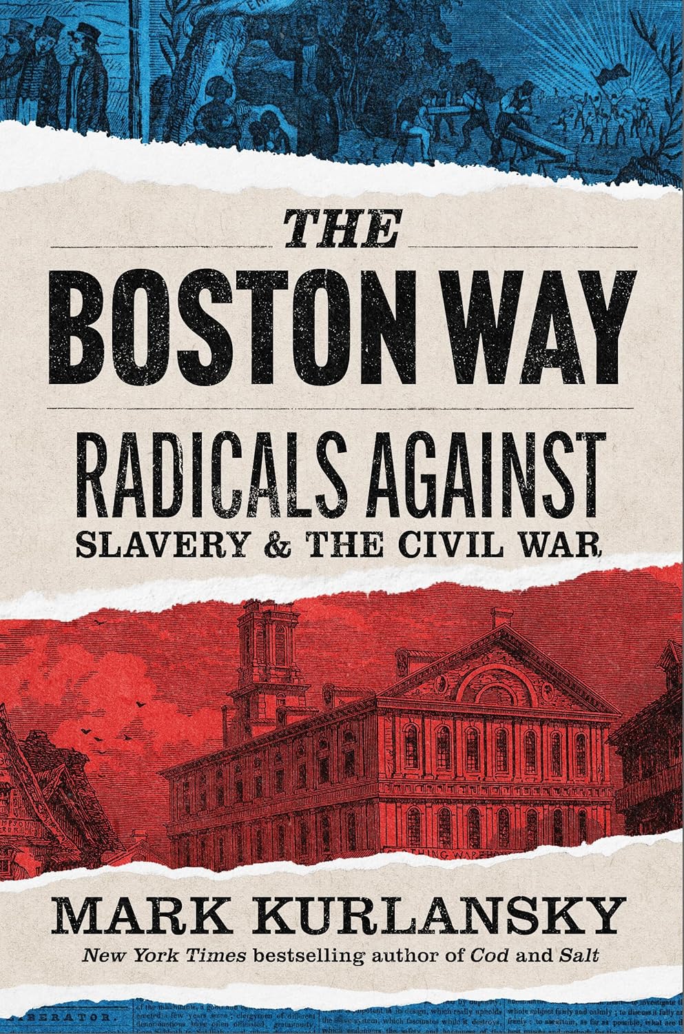 The Boston Way: Radicals Against Slavery and the Civil War
